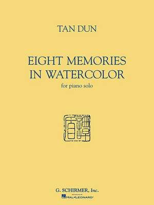 Tan Dun - Eight Memories in Water Color: For Piano Solo de Dun Tan