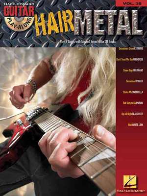 Hair Metal Guitar Play-Along Volume 35 Book/Online Audio [With CD] de Hal Leonard Corp