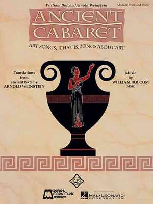 Ancient Cabaret: Medium Voice and Piano de Arnold Weinstein