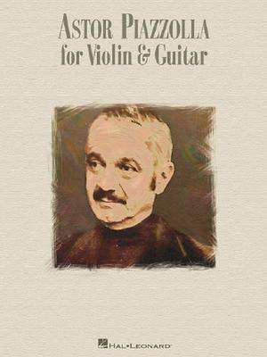 Astor Piazzolla for Violin & Guitar de Astor Piazzolla