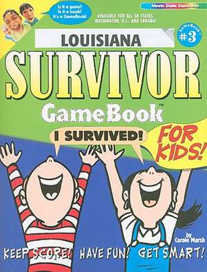 Louisiana Survivor GameBook for Kids! de Carole Marsh