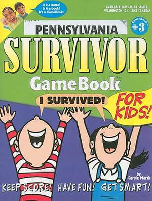 Pennsylvania Survivor GameBook for Kids! de Carole Marsh