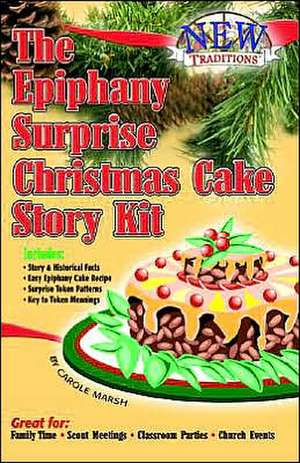 The Epiphany Surprise Christmas Cake Story Kit de Carole Marsh