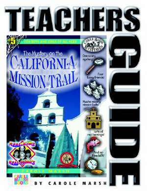 The Mystery on the California Mission Trail de Carole Marsh