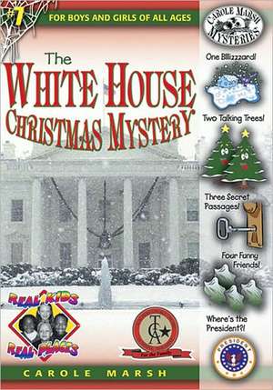 The White House Christmas Mystery de Carole Marsh