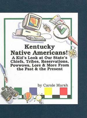 Kentucky Native Americans! de Carole Marsh