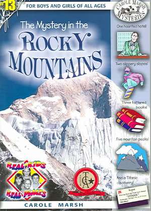 The Mystery in the Rocky Mountains de Carole Marsh