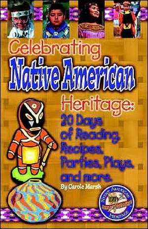 Celebrating Native American Heritage de Carole Marsh