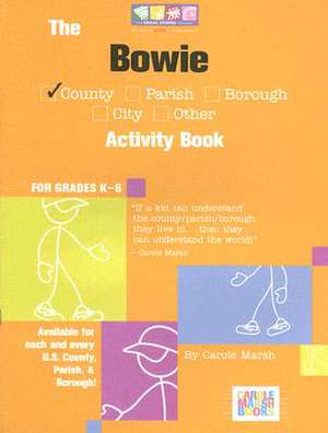 The Bowie County Activity Book: For Grades K-6 de Carole Marsh