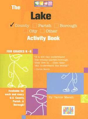 The Lake County Activity Book: For Grades K-6 de Carole Marsh