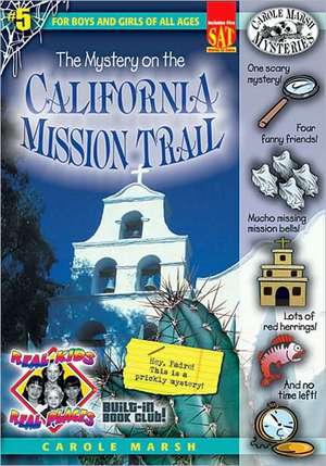 The Mystery on the California Mission Trail de Carole Marsh