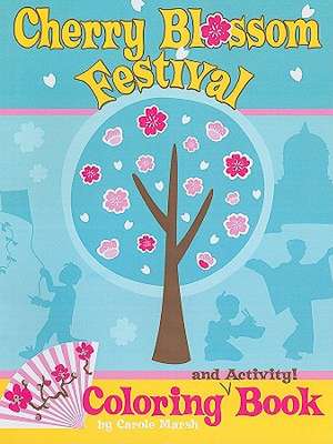 Cherry Blossom Festival Coloring and Activity Book de Carole Marsh