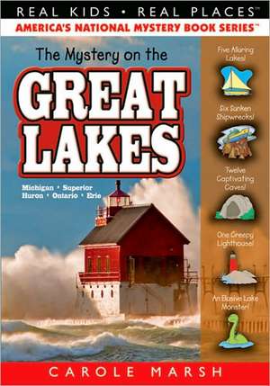 The Mystery on the Great Lakes de Carole Marsh