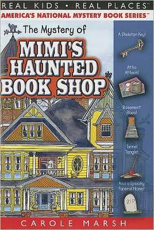 The Mystery of Mimi's Haunted Book Shop de Carole Marsh