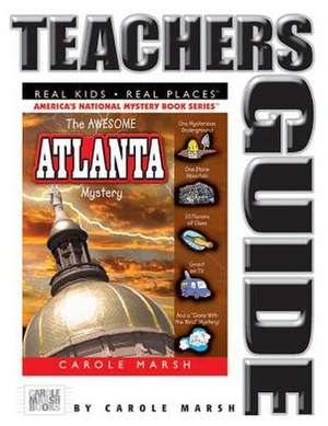 The Awesome Atlanta Mystery Teacher's Guide de Carole Marsh