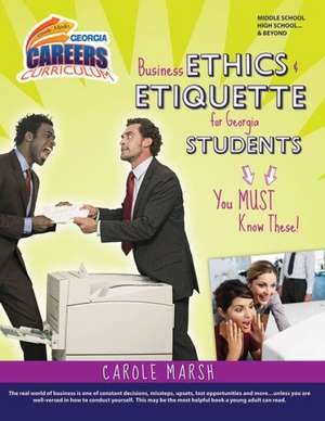 Business Ethics and Etiquette for Georgia Students-You Must Know These! de Carole Marsh