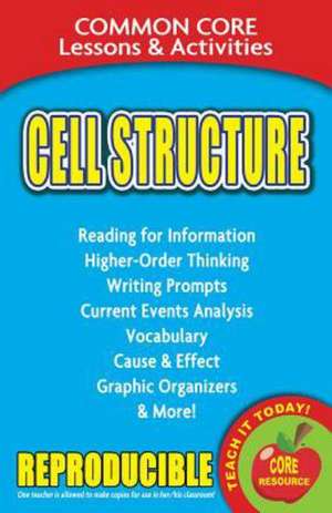 Cell Structure Common Core Lessons & Activities de Carole March