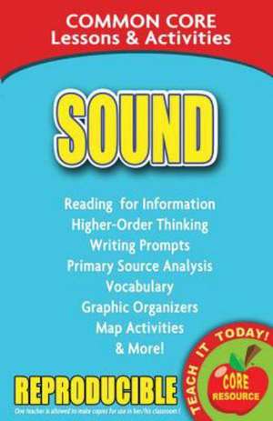 Sound: Common Core Lessons & Activities de Carole Marsh