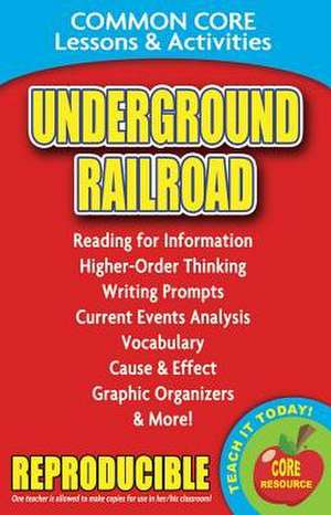 Underground Railroad: Common Core Lessons & Activities de Carole Marsh