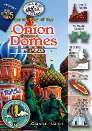 The Mystery of the Onion Domes: Russia de Carole Marsh