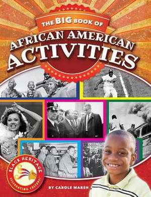 The Big Book of African American Activities de Carole Marsh