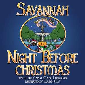 Savannah Night Before Christmas de Carole Marsh Longmeyer