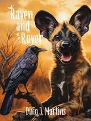 Raven and Rover de Dino Martins