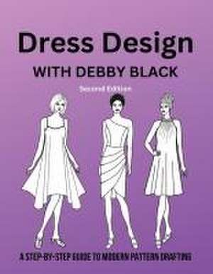 Dress Design with Debby Black de Deborah Black