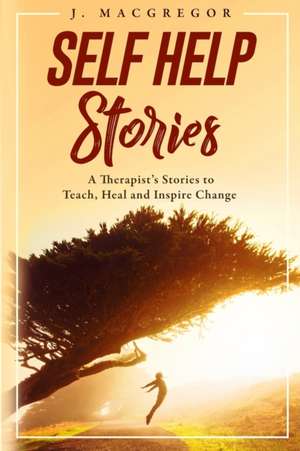 Self Help Stories de J. Macgregor