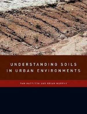 Understanding Soils in Urban Environments de Pam Hazelton