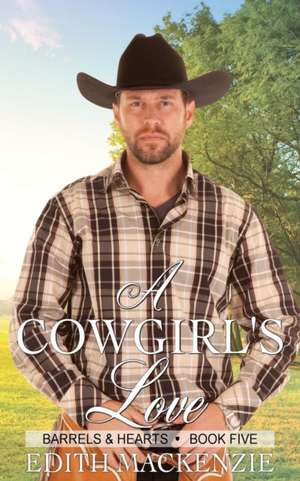 A Cowgirl's Love de Edith MacKenzie