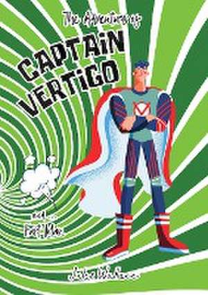 Captain Vertigo and ... Fart Man de Jules Wallace