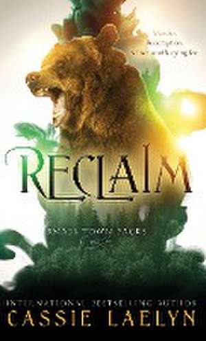 Reclaim de Cassie Laelyn