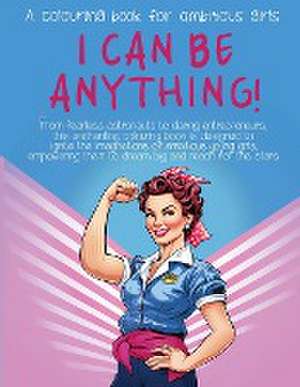 I Can Be Anything! de Ivyleaf Press