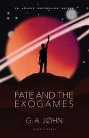 Fate and the Exogames de G. A. John