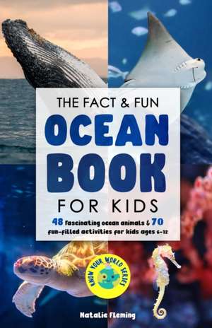 The Fact & Fun Ocean Book for Kids de Natalie Fleming