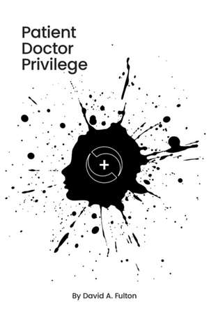 Fulton, D: PATIENT DR PRIVILEGE