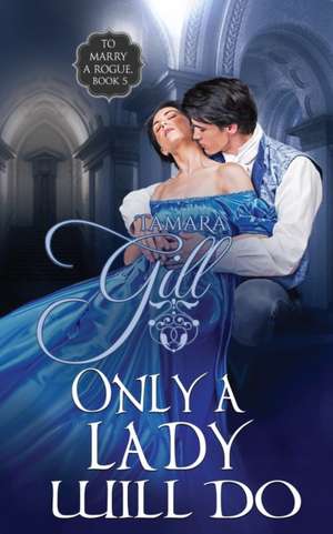 Only a Lady Will Do de Tamara Gill