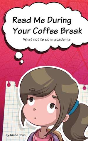 Read Me During Your Coffee Break de Diana Tran