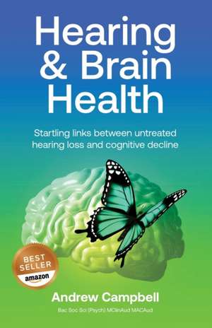 Hearing and Brain Health de Andrew Campbell