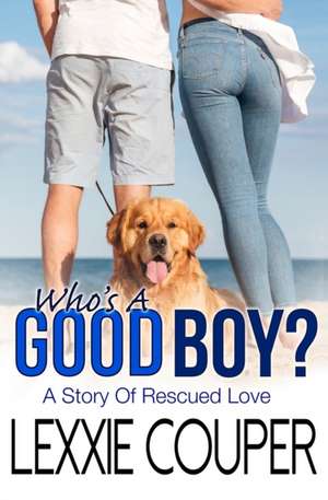 Who's A Good Boy? de Lexxie Couper