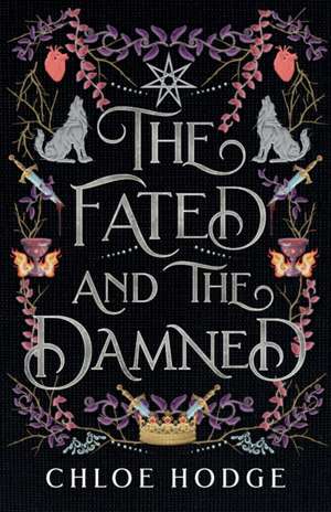 The Fated and the Damned de Chloe Hodge