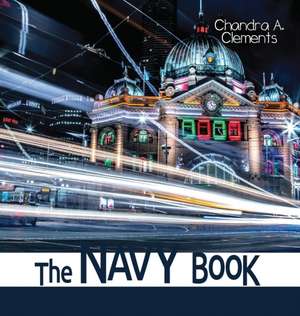 The Navy Book de Chandra A. Clements