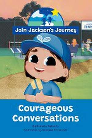 JOIN JACKSON's JOURNEY Courageous Conversations de Renata Roberts