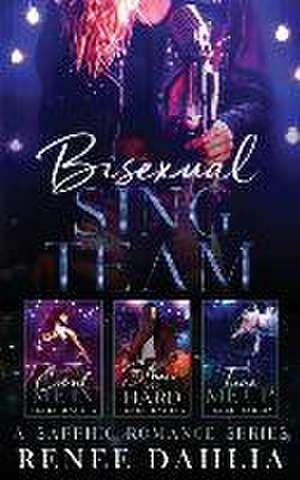 Bisexual Sing Team Boxed Set de Renee Dahlia