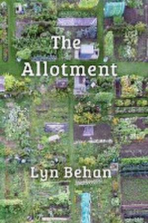 The Allotment de Lyn Behan