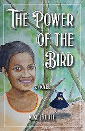 The Power of the Bird de Mike Jelliffe