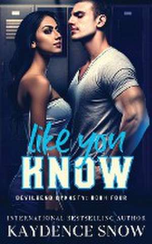 Like You Know de Kaydence Snow