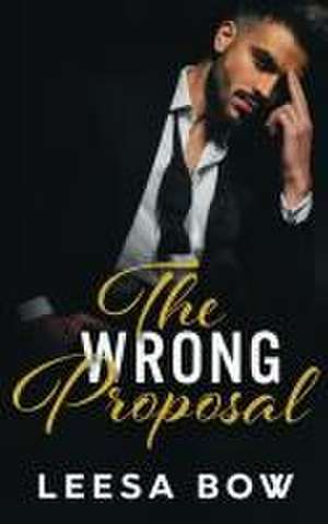 THe Wrong Proposal de Bow