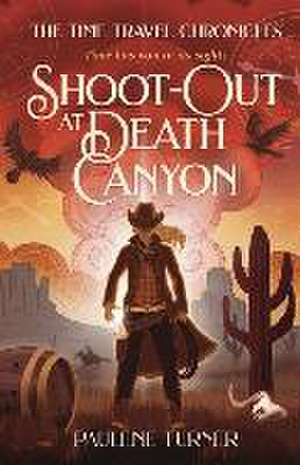 Shoot-out at Death Canyon de Paulene Turner